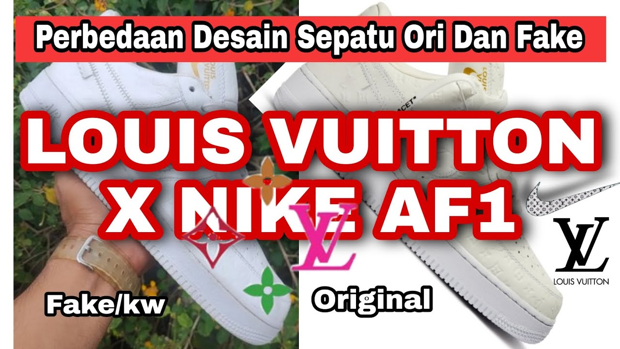 LOUIS VUITTON X NIKE AF1 PERBEDAAN ORI DAN FAKE 