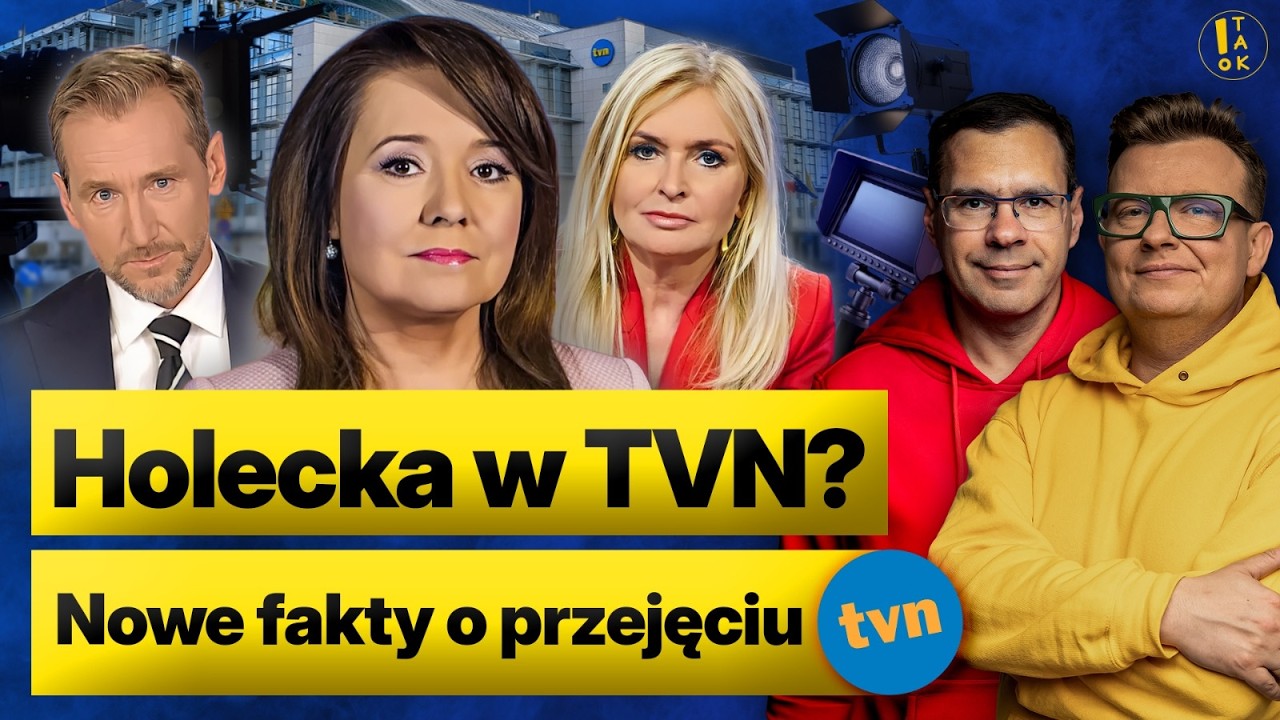 HOLECKA W TVN? | CZY TO MOŻLIWE? | NOWE FAKTY W SPRAWIE PRZEJĘCIA TVN