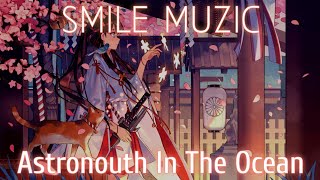 Astronouth In The Ocean.𝐒𝐌𝐈𝐋𝐄 𝐌𝐔𝐙𝐈𝐂