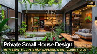 Transform Your Space: Private Small House Design with Beautiful Interior Gardens and Tiny Courtyards by Miko House - Home Design & Architecture 2,681 views 2 weeks ago 24 minutes