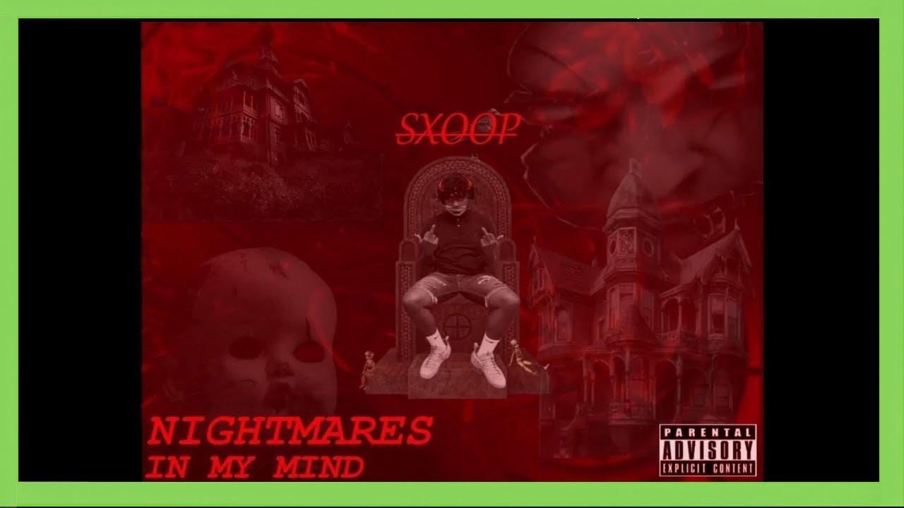 Sxoop - "Nightmares In My Mind" - Full Mixtape - Promoted by Bank Rose Productions