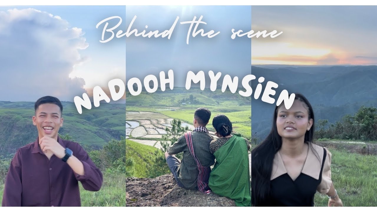 NADOOH MYNSIEN MUSIC VIDEO || BEHIND THE SCENE ||