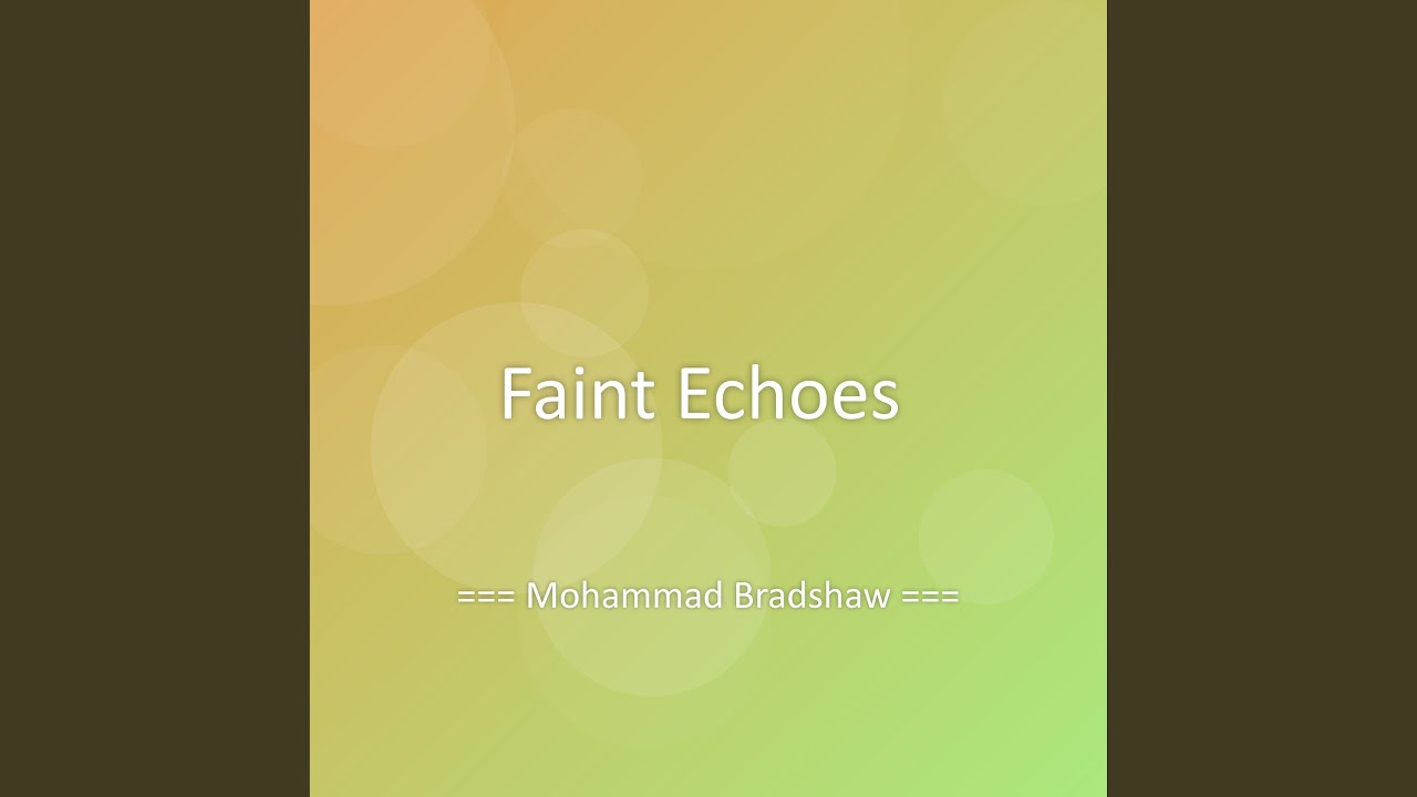 Faint Echoes