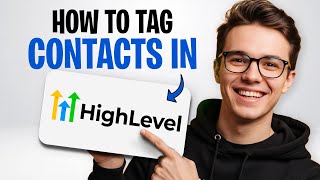 How to Tag Contacts in GoHighLevel (2026)✅