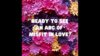Presenting Misfit in Love <3