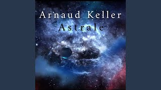 Video thumbnail of "ARNAUD KELLER - Astrale"