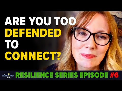 CPTSD: Are You So DEFENDED You Can&rsquo;t CONNECT With People? (Resilience Series #6)