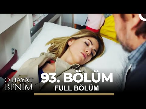 O Hayat Benim 93. Bölüm