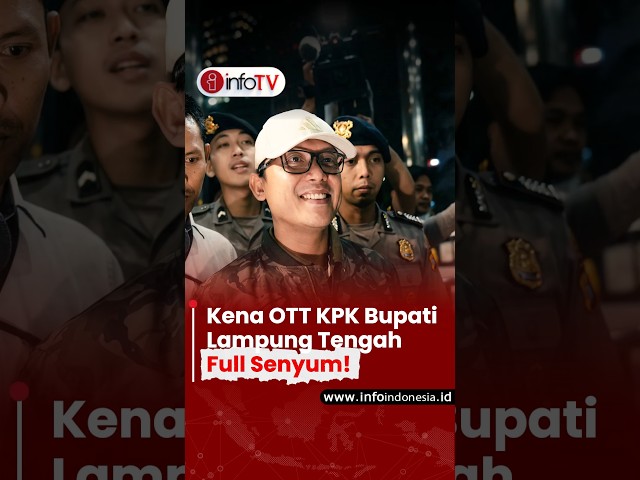 Kena OTT KPK Bupati Lampung Tengah Full Senyum!  #bupatilampungtengah #ottkpk #fypシ゚ #viral