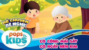 Kể chuyện bé nghe tập 9 - Có công mài sắt, có ngày nên kim - Hoạt hình cổ tích hay cho bé