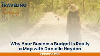 Why Your Business Budget Is Really a Map with Danielle Hayden