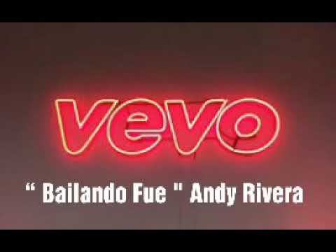 “ Bailando Fue " Andy Rivera ( Video Audio )