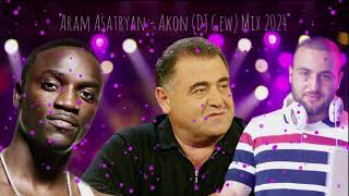 Aram Asatryan - Akon (DJ Gew) Mix2024