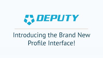 Deputy.com Feature Release - Updated Profile Interface! [Enterprise]