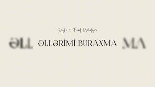 Seyfo - Əllərimi buraxma ( feat. Fuad Mehdiyev )