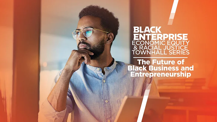 The Future Of Black Business and Entrepreneurship