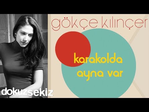 Gökçe Kılınçer - Karakolda Ayna Var (Official Audio)