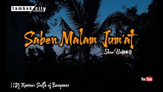 Dj Saben Malam Jum'at ||Dj Sholawat Terbaru Slow Bass||•Santuy Style||