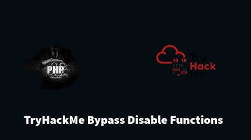 Bypassing PHP Disable Functions and Upload Filters P9 | TryHackMe