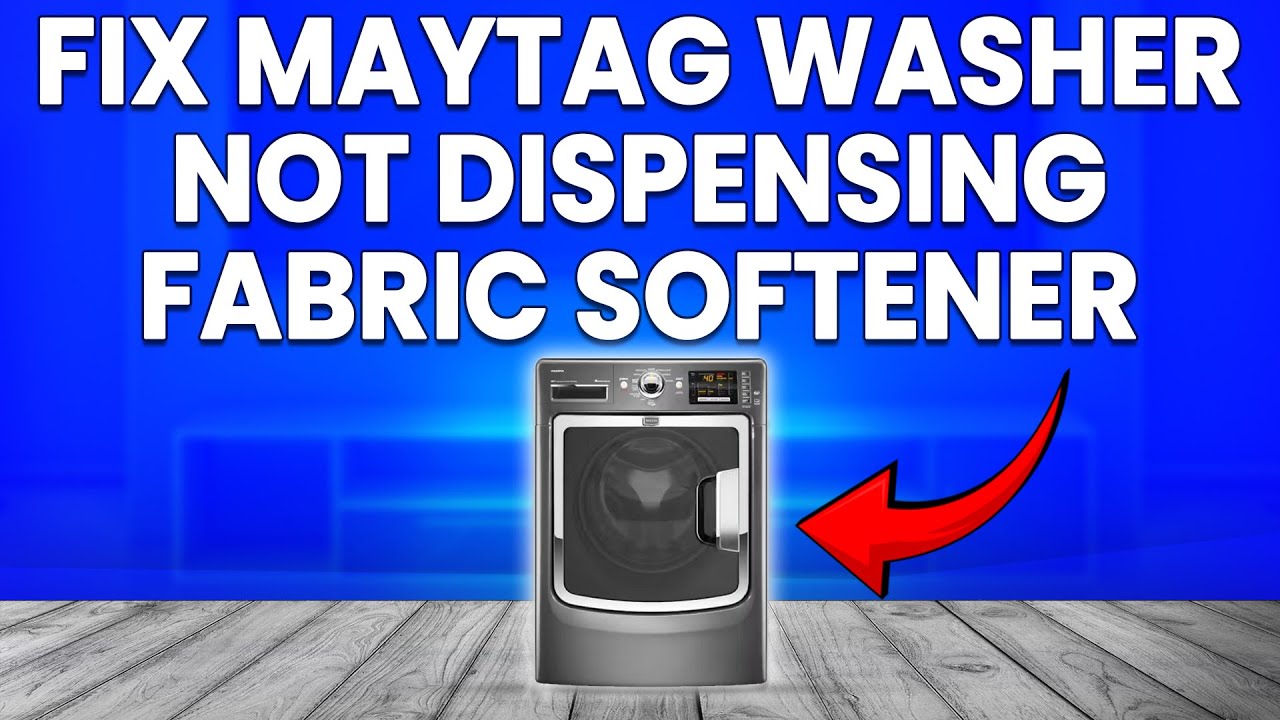 How To Fix Maytag Washer Not Dispensing Fabric Softener (Simple