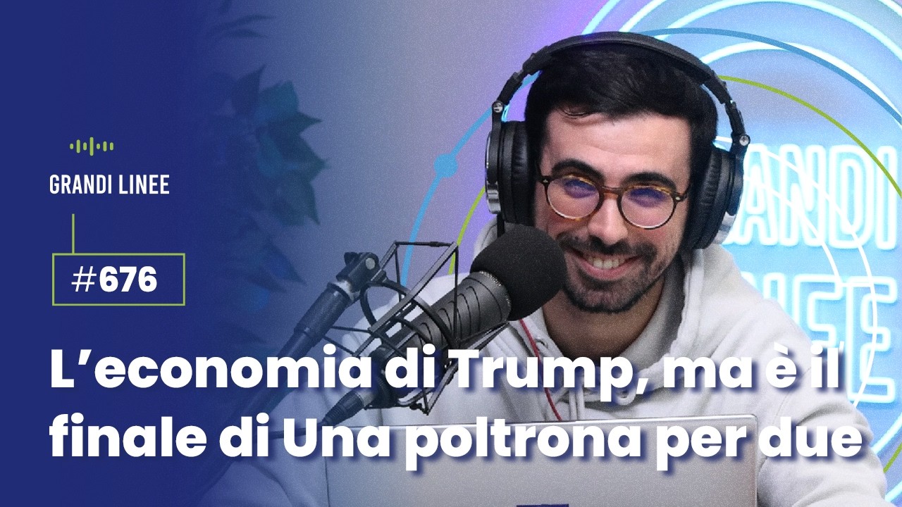 Ep. 676 - L’economia di Trump, ma è il finale di Una poltrona per due