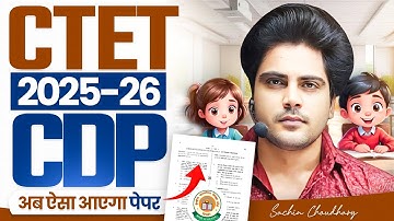 CTET 2025-26 CDP अब ऐसा आएगा पेपर Complete CDP Strategy + New Changes ✅ by Sachin choudhary live 8pm