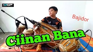 Ciinan Bana Cover Bajidor