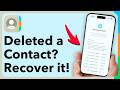 Did You Accidentally Delete A Contact? Recover It In Seconds On iPhone