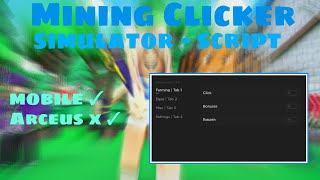 [ARCEUS X] Mining Clicker Simulator Script *PASTEBIN 2022* | BEST Auto Farm | Auto Rebirth