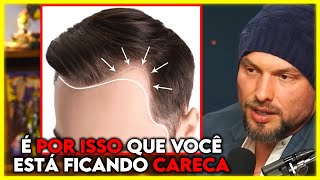 PORQUÊ VOCÊ ESTÁ FICANDO CALVO | Cortes Podcast