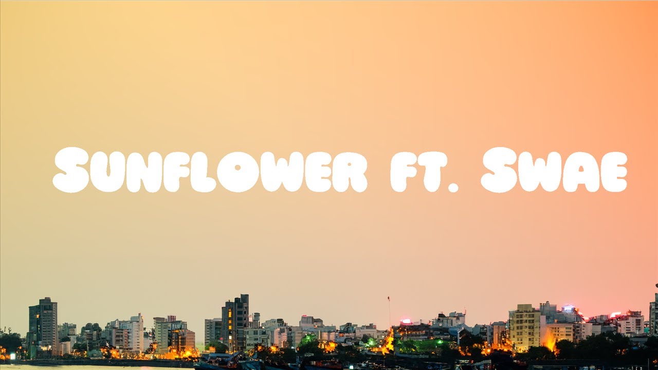 Post Malone Sunflower ft. Swae Lee Lyrics YouTube