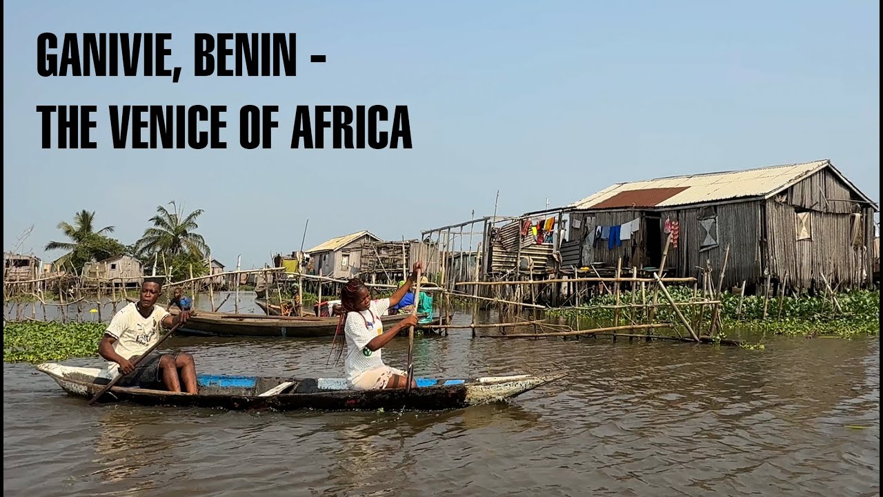 GANIVIÉ, BENIN — THE VENICE OF AFRICA