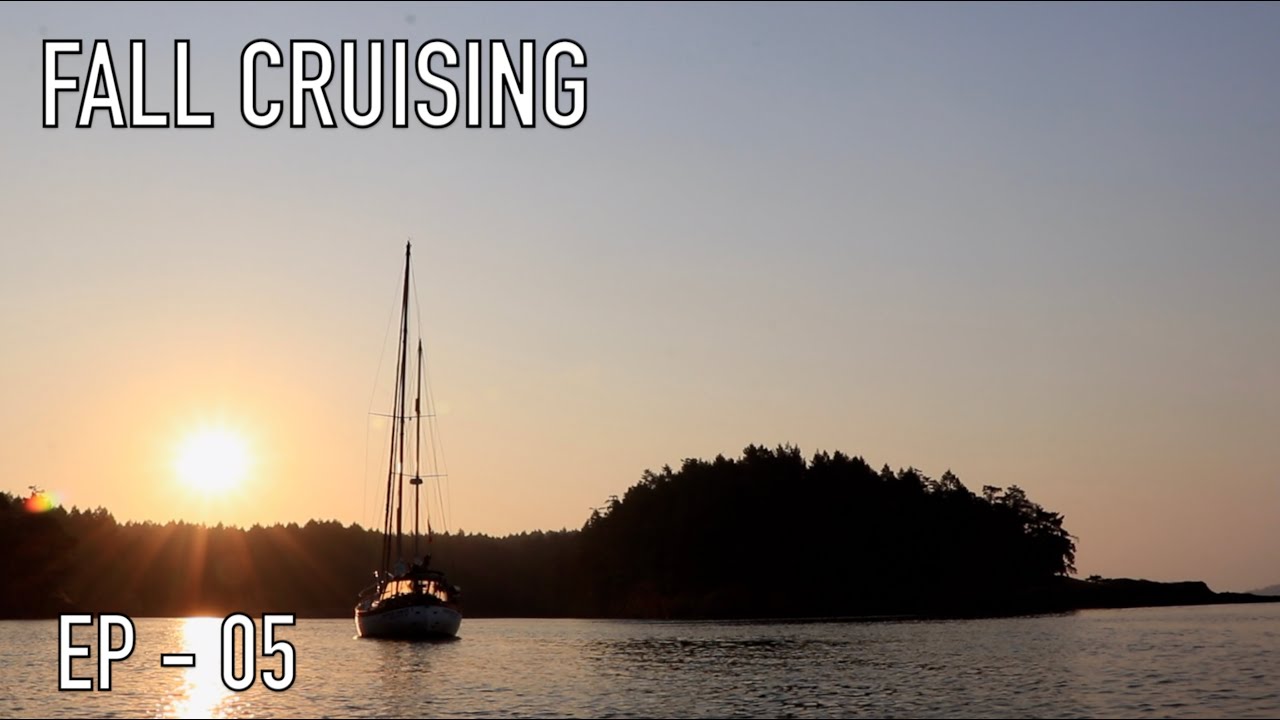 Life is Like Sailing – Fall Cruising – Ep 05