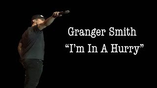 Granger Smith-Covering I'm In A Hurry (September 12 2018)