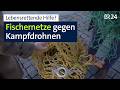 Schutz Gegen Kampfdrohnen Mit Einfachen Fischernetzen Abendschau BR24