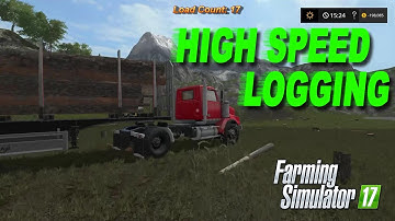 Farming Simulator 17 - High Speed Logging