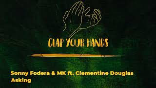 Sonny Fodera & MK ft. Clementine Douglas - Asking