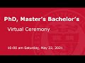 Virtual Ceremony - PhD, Master’s, Bachelor’s