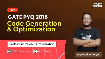 GATE PYQ - Code Generation and Optimization | Joyojyoti Acharya | GeeksforGeeks GATE |