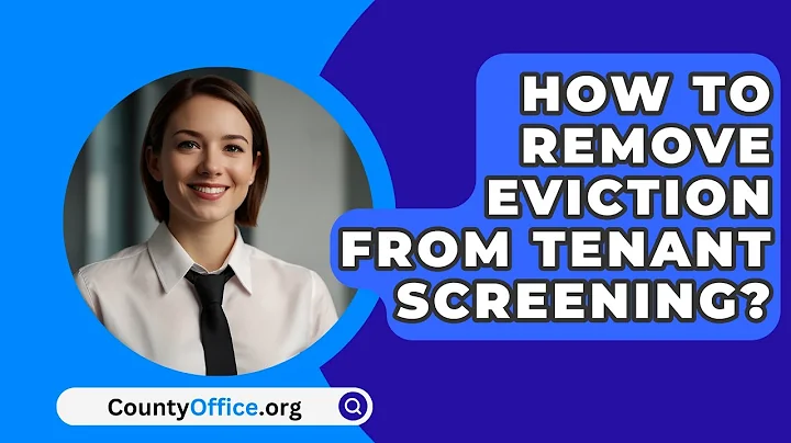 How To Remove Eviction From Tenant Screening? - CountyOffice.org