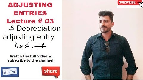 Adjusting Entries Lecture#03 | Depreciation Expense | Contra Assets | ICOM, BCOM, BBA, MBA