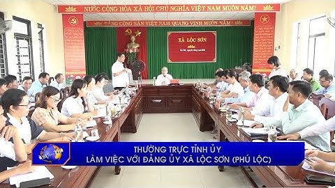 Thường trực Tỉnh ủy làm việc với Đảng ủy xã Lộc Sơn (Phú Lộc)