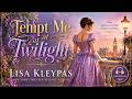 Tempt Me at Twilight by Lisa Kleypas | A Seductive Romance of Desire, Secrets &amp; Forbidden Love