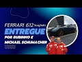 Ferrari 612 Scaglietti - Entregue pelo Rubinho e Michael Schumacher - Balneário Camboriú