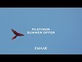 Emaar Platinum Summer offer -  secure your dream home in Dubai with Emaar platinum summer offer