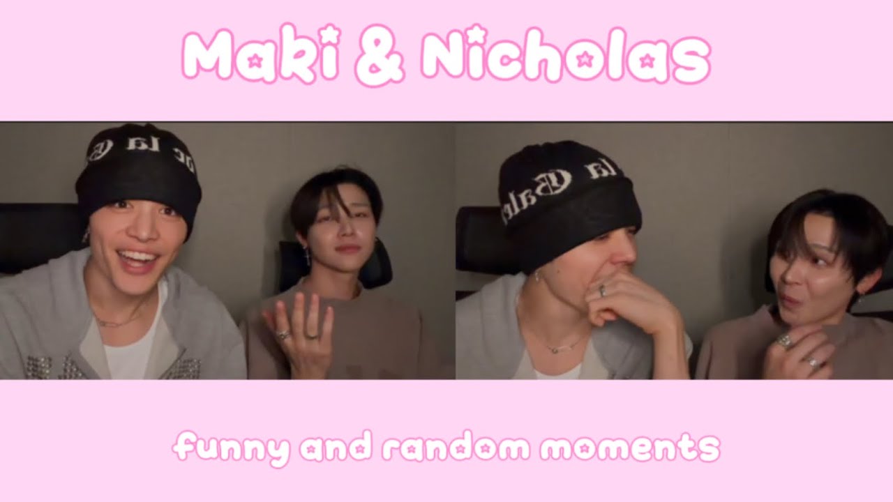 &TEAM Maki and Nicholas funny and random moments from today's