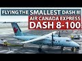 Flying Air Canada's SMALLEST Dash 8! Calgary to Edmonton on the Dash 8-100