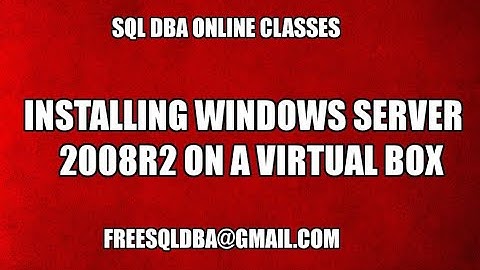 Installing Windows Server 2008R2 on a Virtual Box