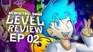Geometry dash Level Review: Episode 2 - LEVEL REQUEST TIME!!