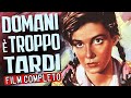 Vittorio de sica in domani  troppo tardi  capolavori del neorealismo  film completo